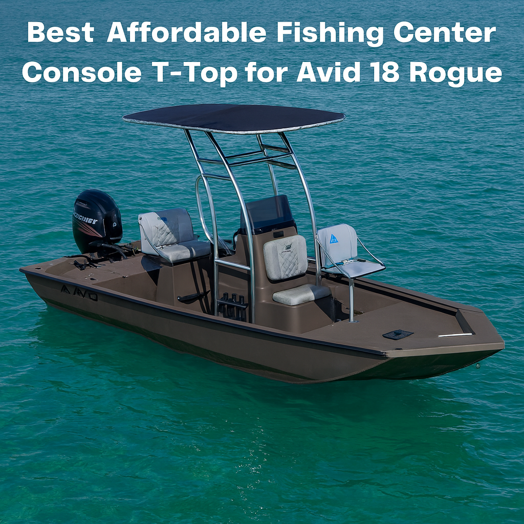 Best Affordable Fishing Center Console T-Top for Avid 18 Rogue CC